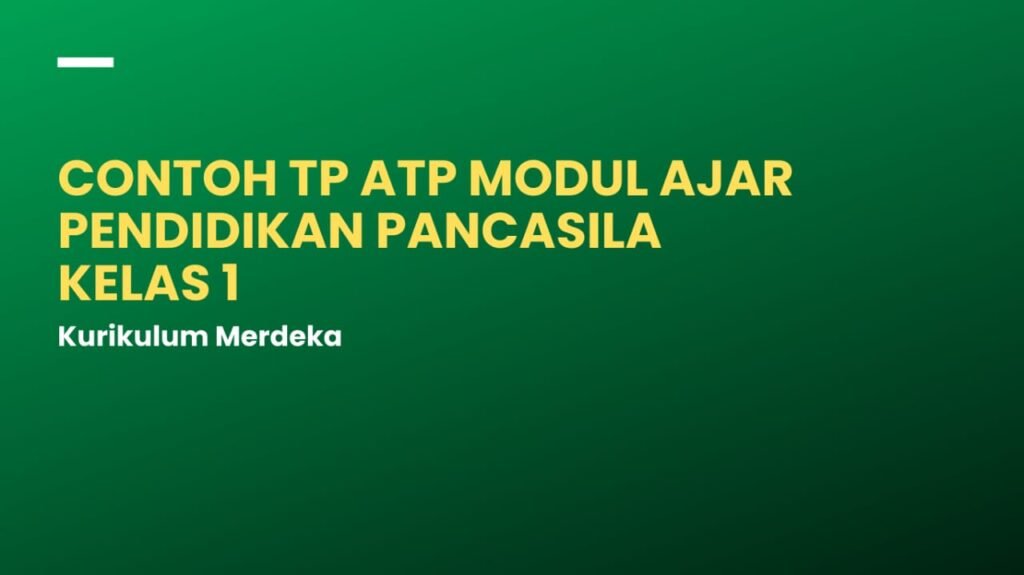 TP ATP Modul Ajar Pendidikan Pancasila Kelas 1 Kurikulum Merdeka