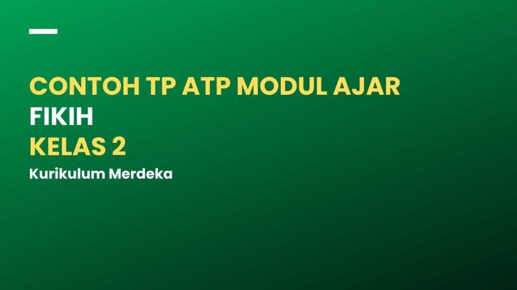 TP ATP Modul Ajar Fikih Kelas 2 Kurikulum Merdeka
